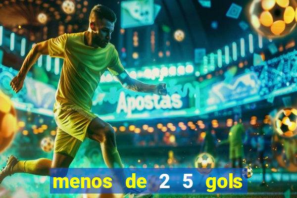 menos de 2 5 gols o que significa